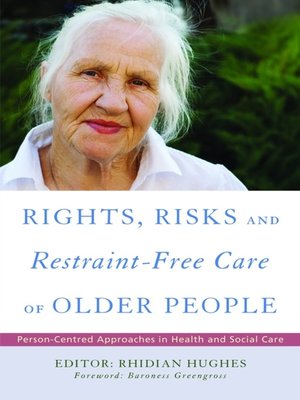cover image of Rights, Risk and Restraint-Free Care of Older People